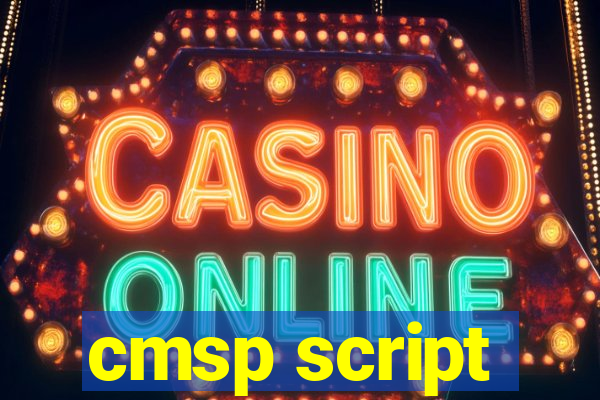 cmsp script