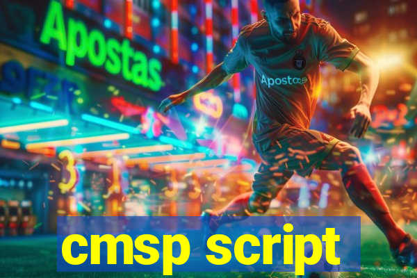 cmsp script