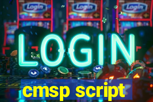 cmsp script