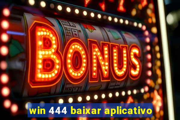 win 444 baixar aplicativo