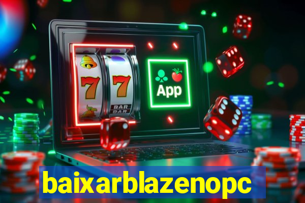 baixarblazenopc