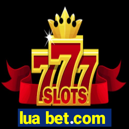 lua bet.com