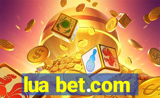 lua bet.com