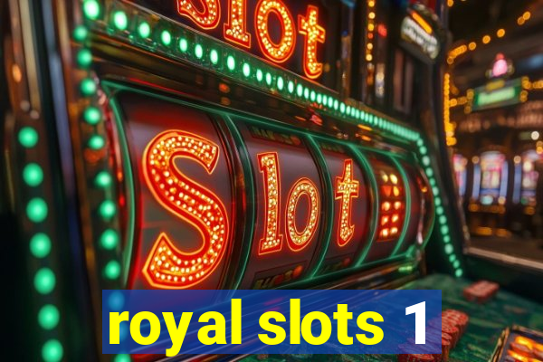 royal slots 1