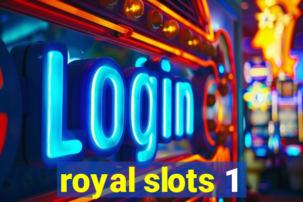 royal slots 1