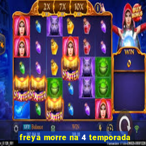 freya morre na 4 temporada