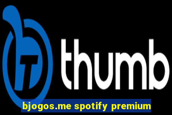 bjogos.me spotify premium