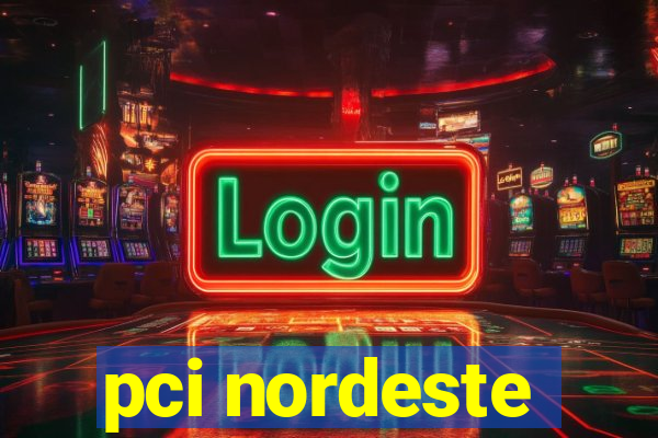 pci nordeste