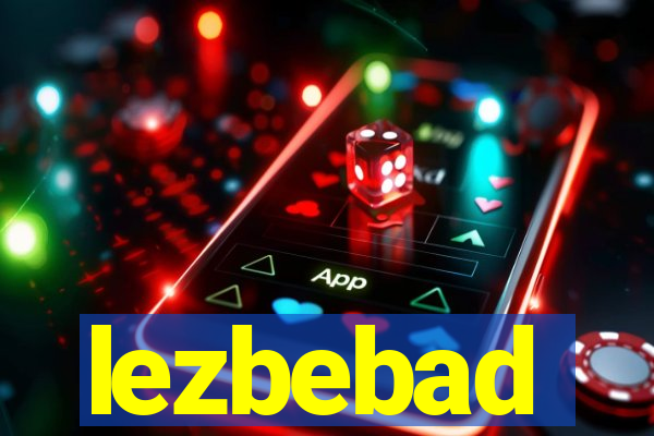 lezbebad