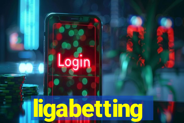 ligabetting