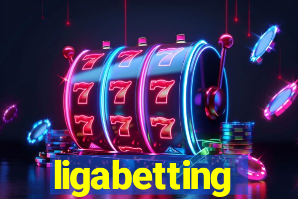 ligabetting