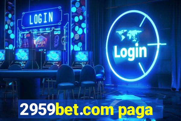 2959bet.com paga