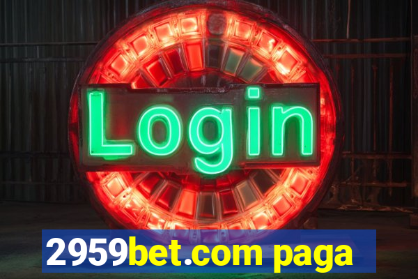 2959bet.com paga