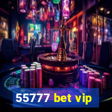 55777 bet vip