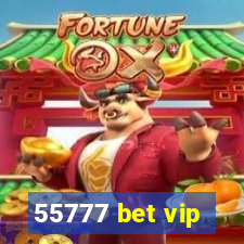 55777 bet vip