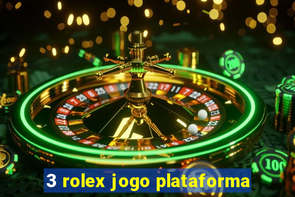 3 rolex jogo plataforma