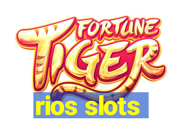 rios slots