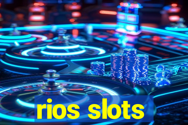 rios slots