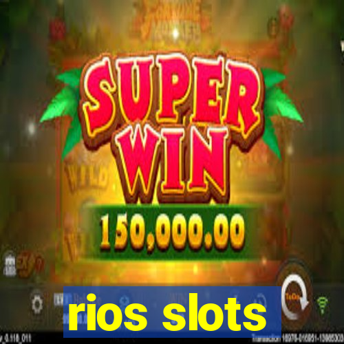 rios slots