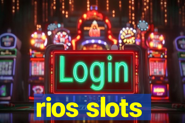 rios slots