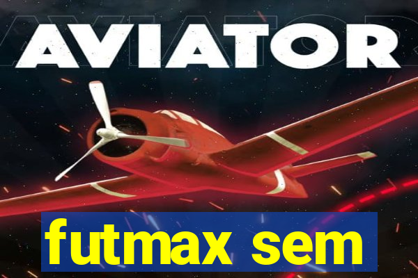 futmax sem