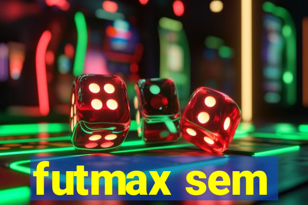 futmax sem