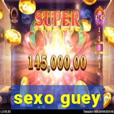 sexo guey