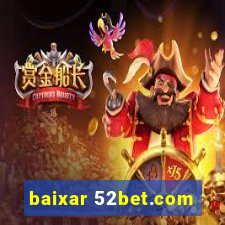 baixar 52bet.com