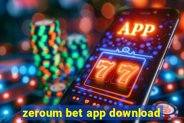 zeroum bet app download