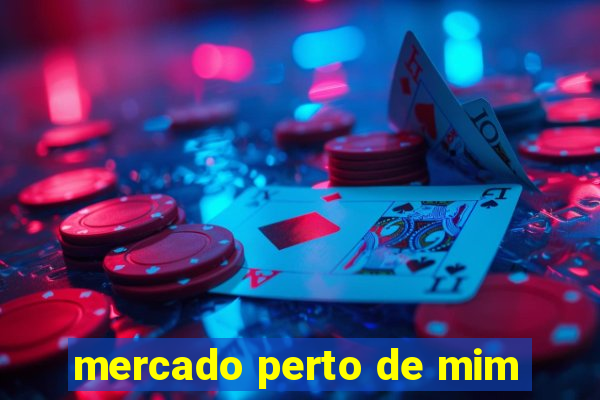 mercado perto de mim