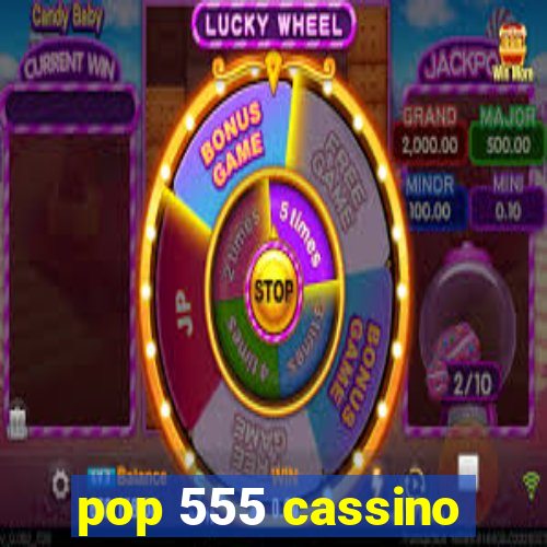 pop 555 cassino