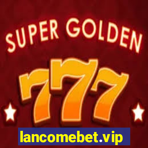 lancomebet.vip