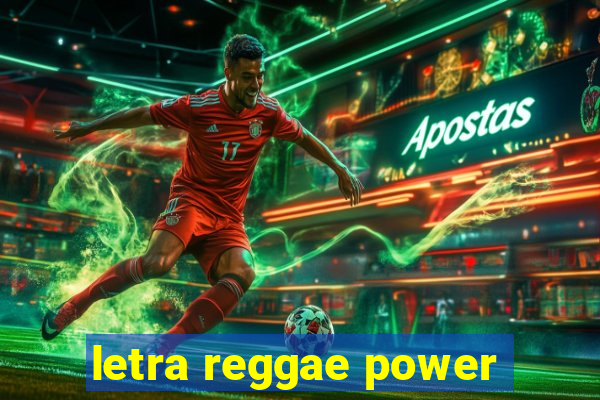 letra reggae power