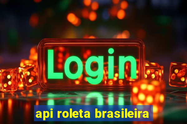 api roleta brasileira