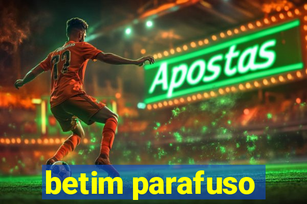 betim parafuso