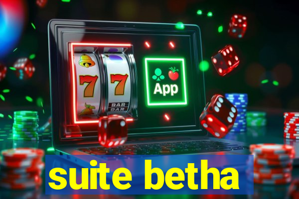 suite betha