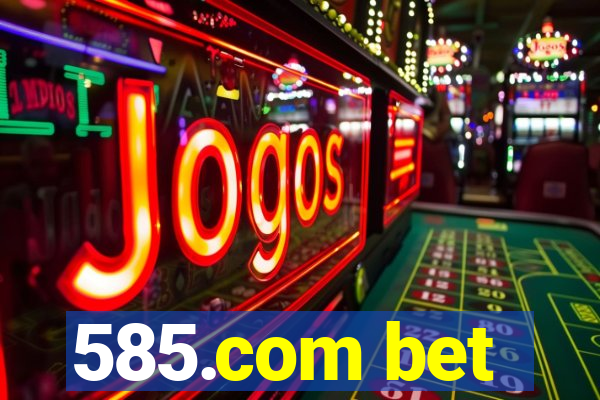 585.com bet