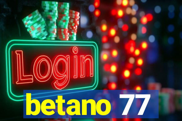 betano 77