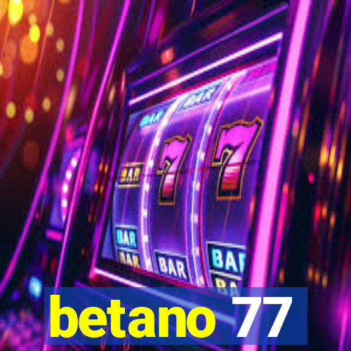 betano 77