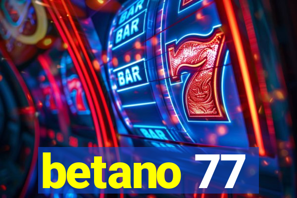 betano 77