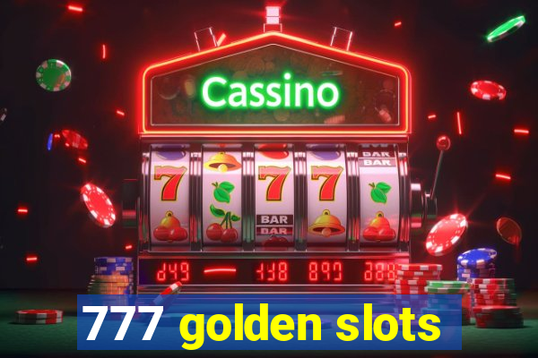 777 golden slots