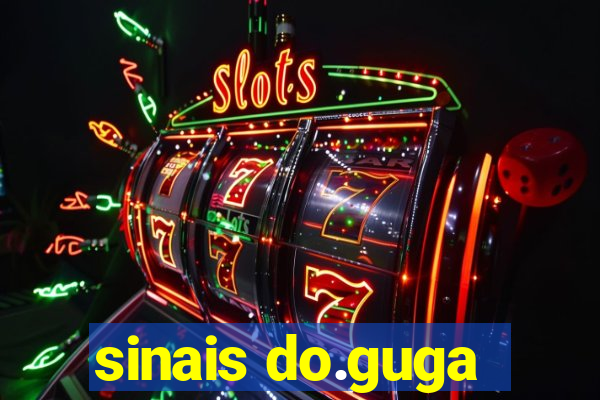 sinais do.guga