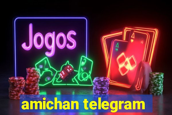 amichan telegram