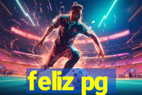 feliz pg