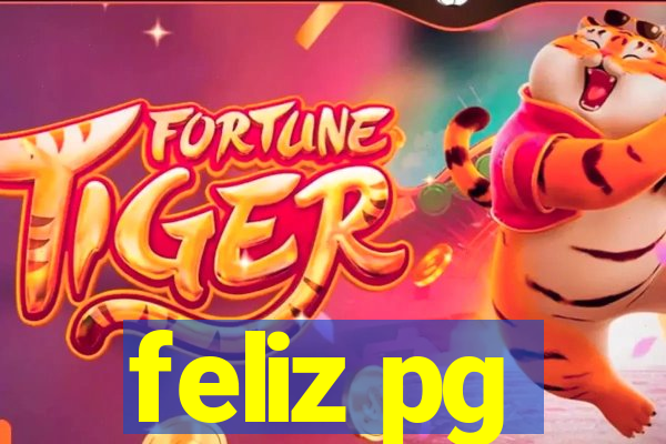 feliz pg