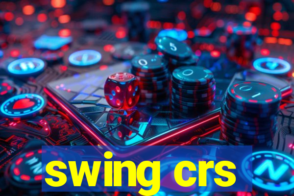 swing crs