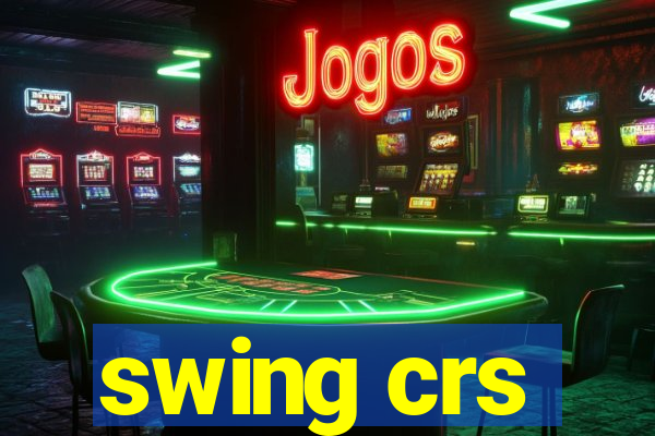 swing crs