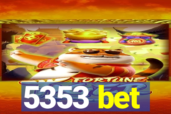 5353 bet