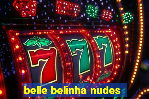 belle belinha nudes