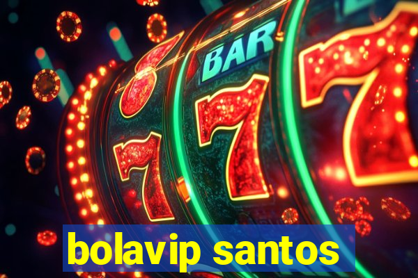 bolavip santos